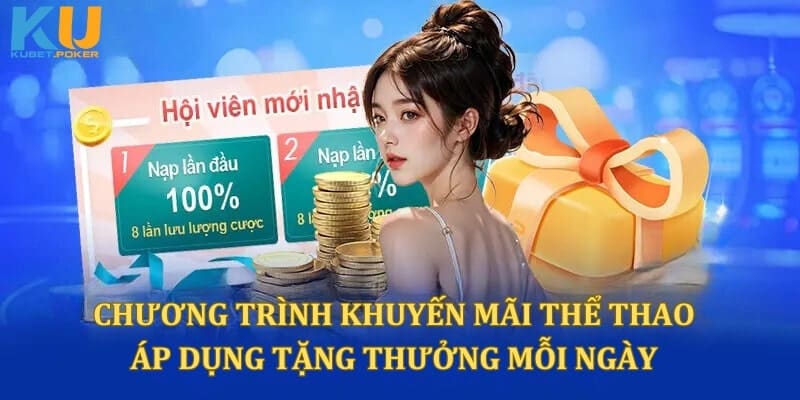 Chương trình khuyến mãi thể thao áp dụng tặng thưởng mỗi ngày
